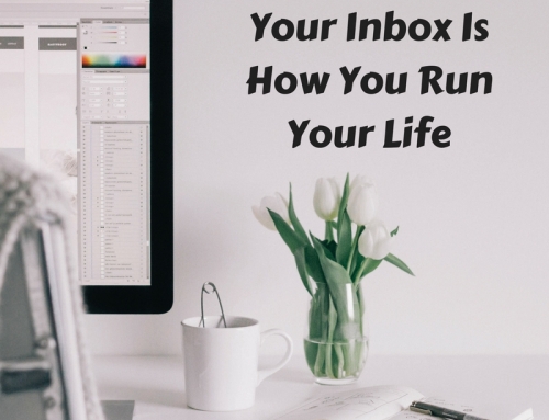 How You Run Your Inbox Is How You Run Your Life – by Jenna Teague